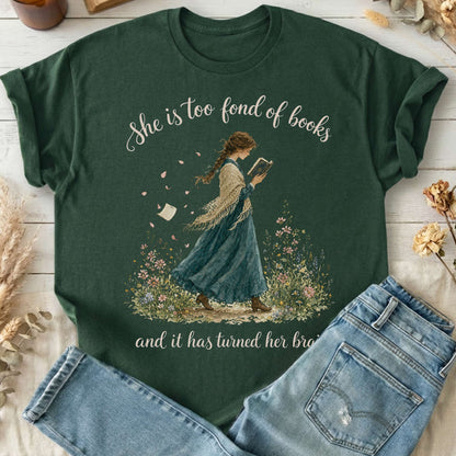 She Is Too Fond of Books Louisa May Alcott Literary T-Shirt