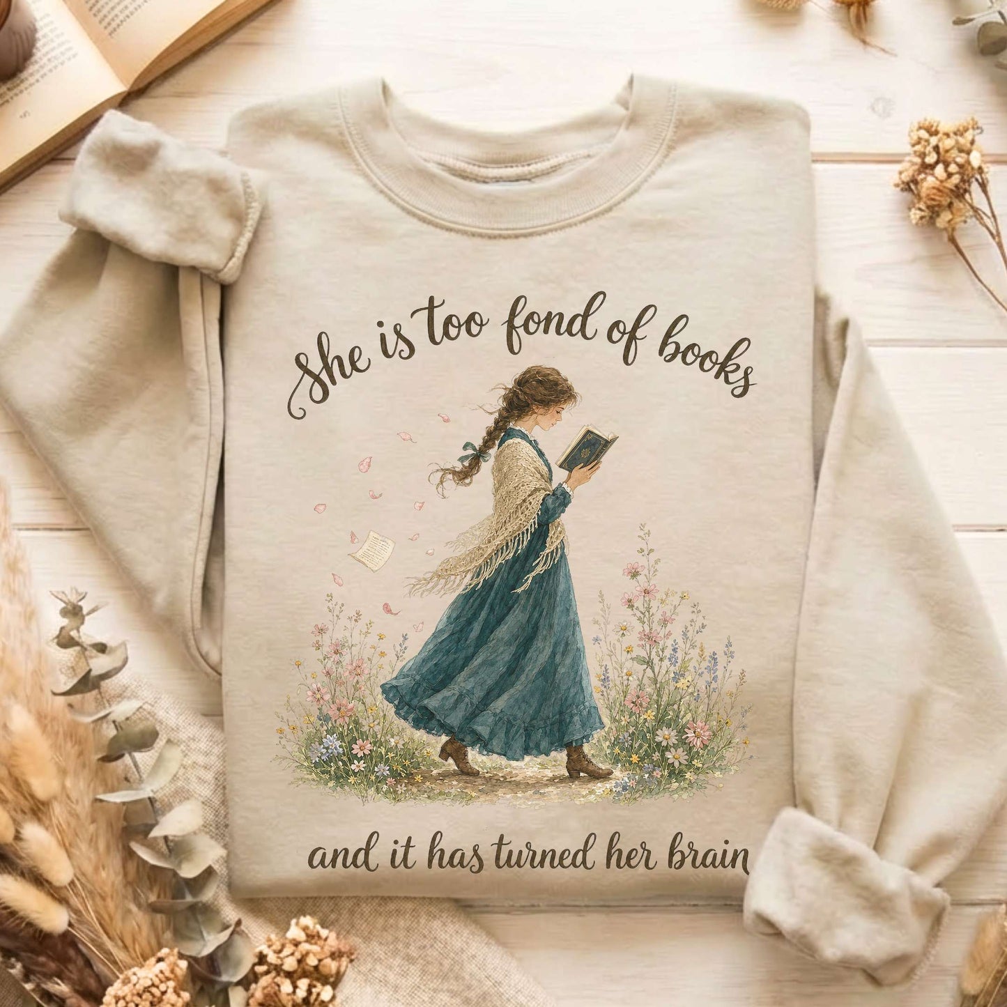 She Is Too Fond of Books Louisa May Alcott Literary Sweatshirt