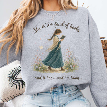 She Is Too Fond of Books Louisa May Alcott Literary Sweatshirt
