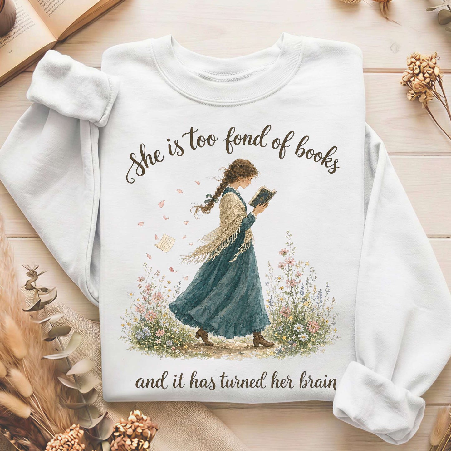 She Is Too Fond of Books Louisa May Alcott Literary Sweatshirt