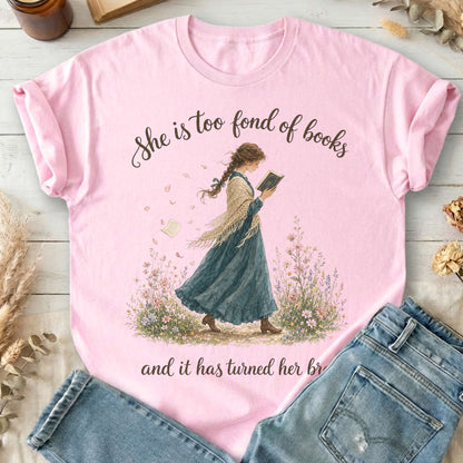 She Is Too Fond of Books Louisa May Alcott Literary T-Shirt