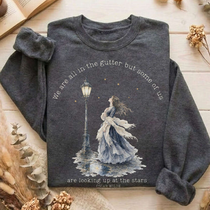 We Are All In The Gutter Oscar Wilde Literary Sweatshirt