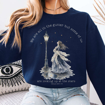We Are All In The Gutter Oscar Wilde Literary Sweatshirt