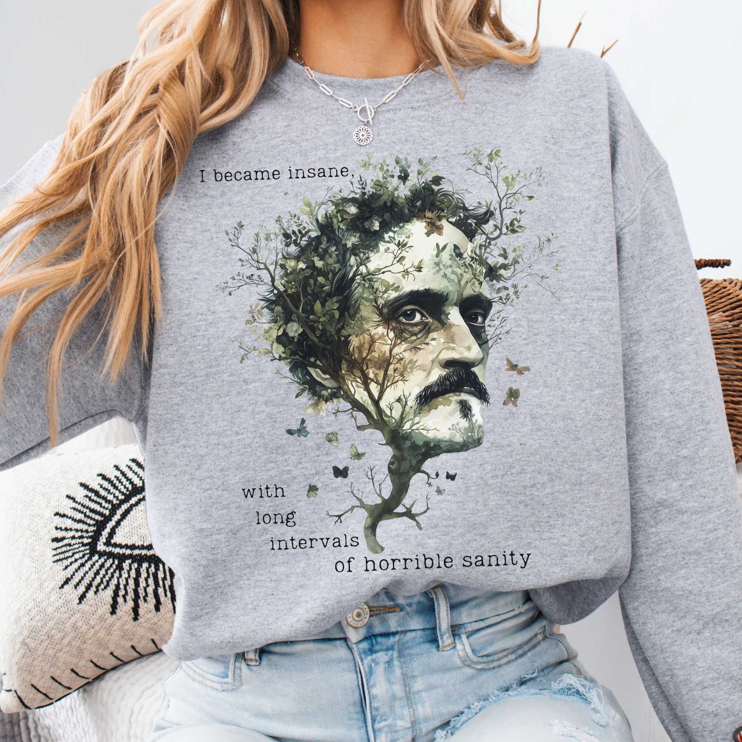 I Became Insane Edgar Allan Poe Sweatshirt