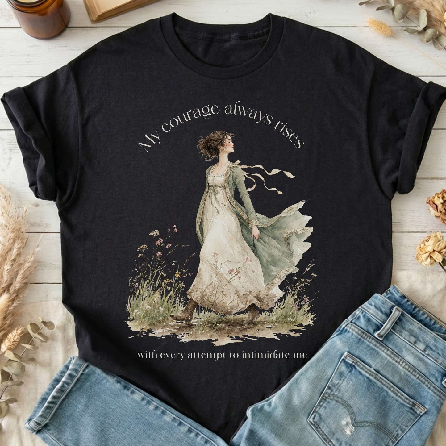 My Courage Always Rises Jane Austen Literary T-Shirt