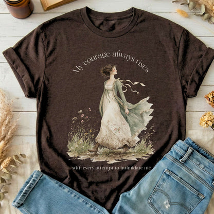 My Courage Always Rises Jane Austen Literary T-Shirt