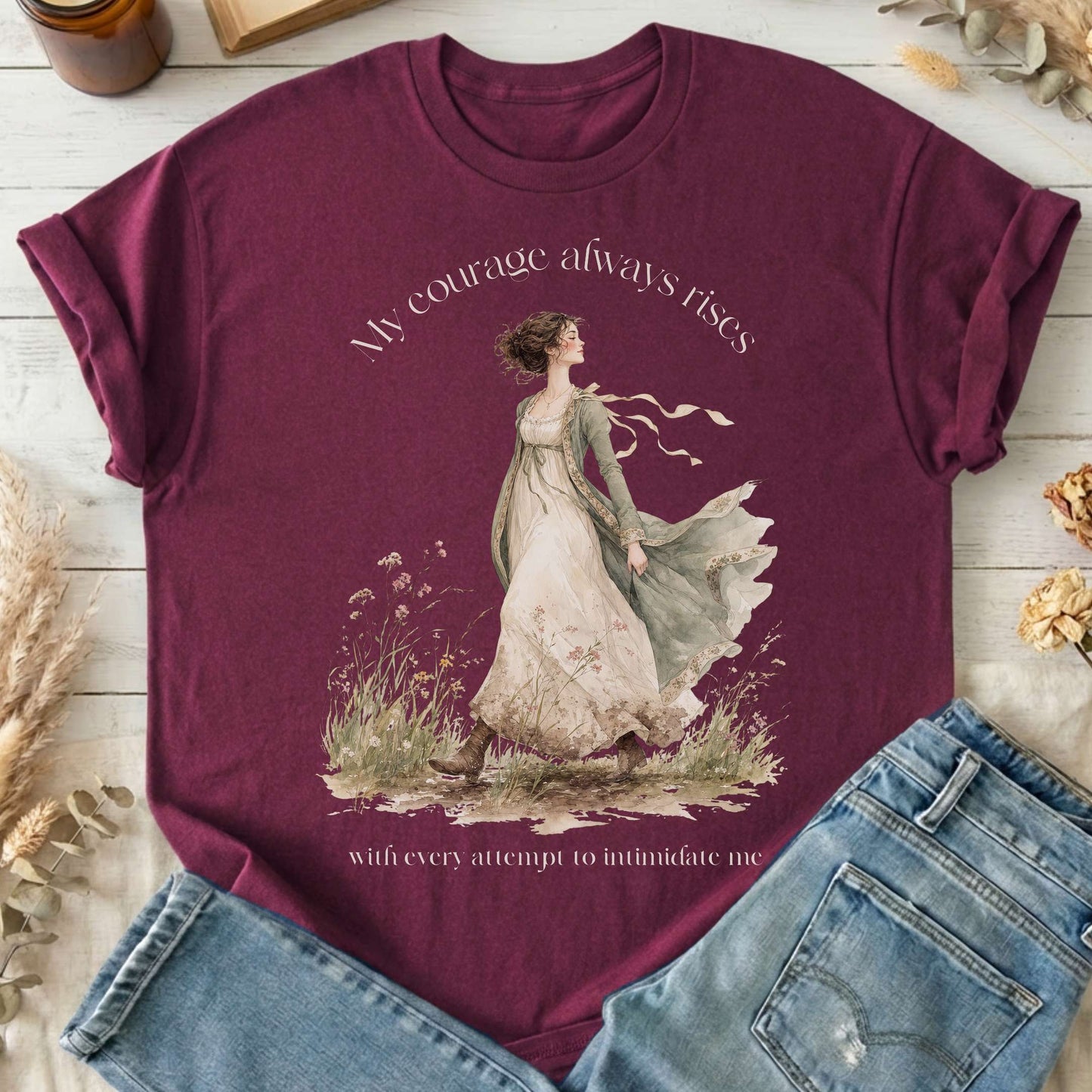 My Courage Always Rises Jane Austen Literary T-Shirt