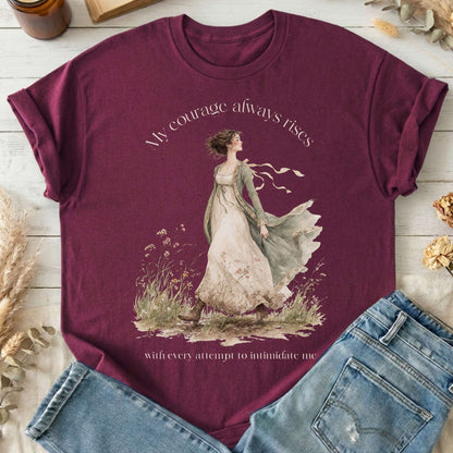 My Courage Always Rises Jane Austen Literary T-Shirt