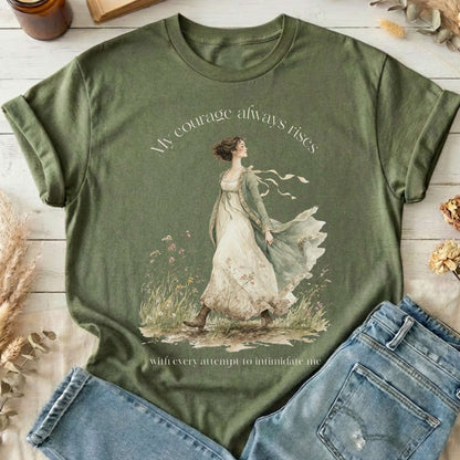 My Courage Always Rises Jane Austen Literary T-Shirt
