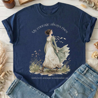 My Courage Always Rises Jane Austen Literary T-Shirt