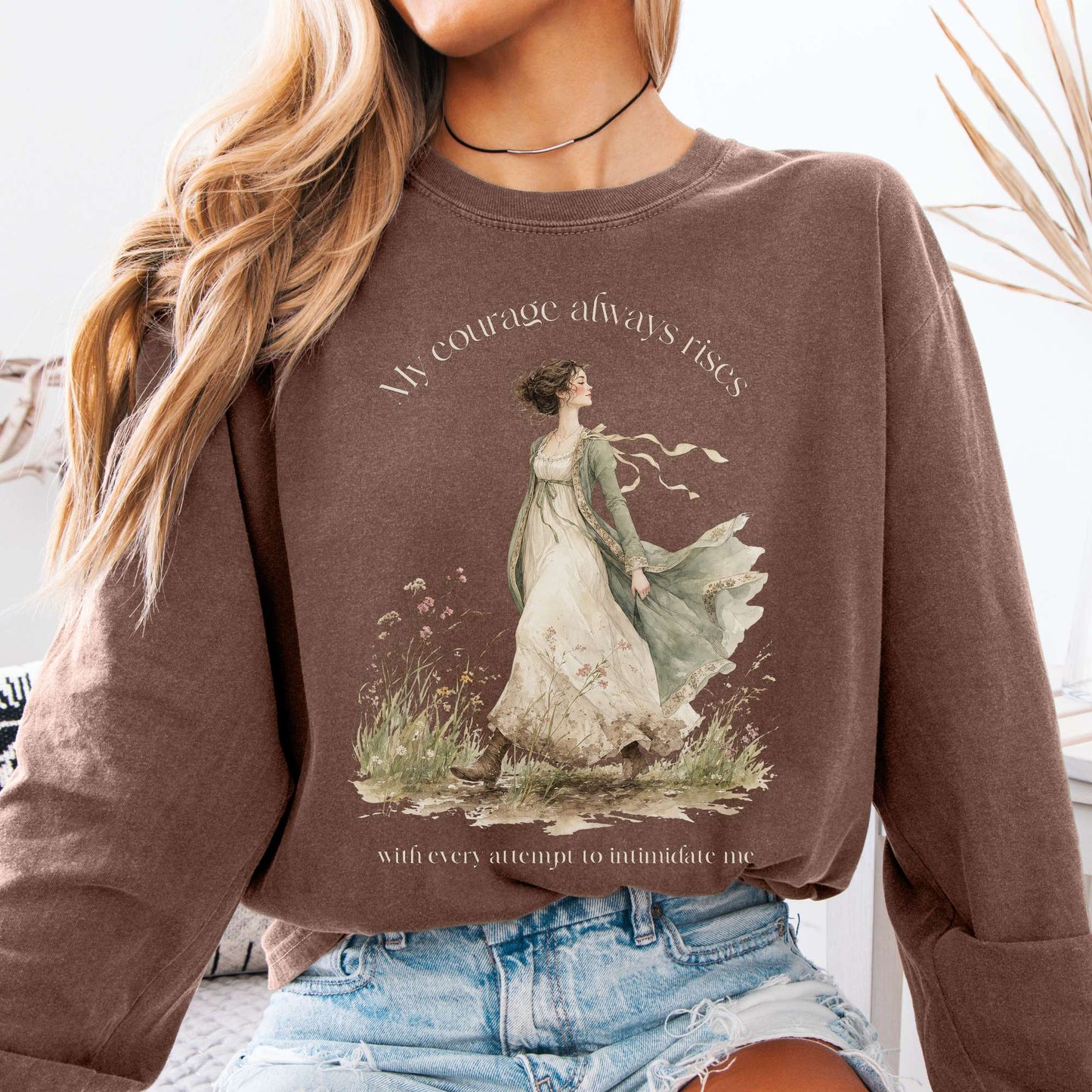 Long-sleeve Espresso / S My Courage Always Rises Jane Austen Literary Long Sleeve The Mystic Eden