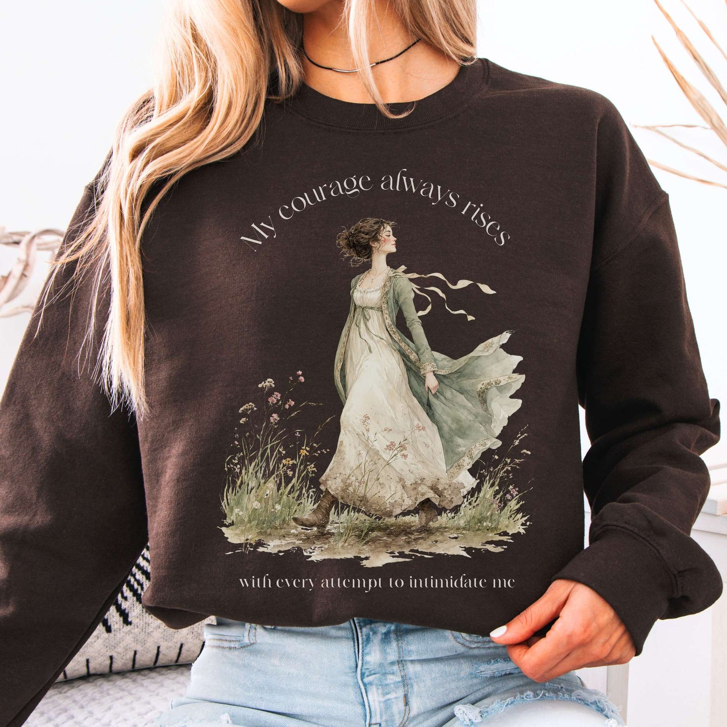 Sweatshirt Dark Chocolate / S My Courage Always Rises Jane Austen Literary Crewneck Sweatshirt The Mystic Eden