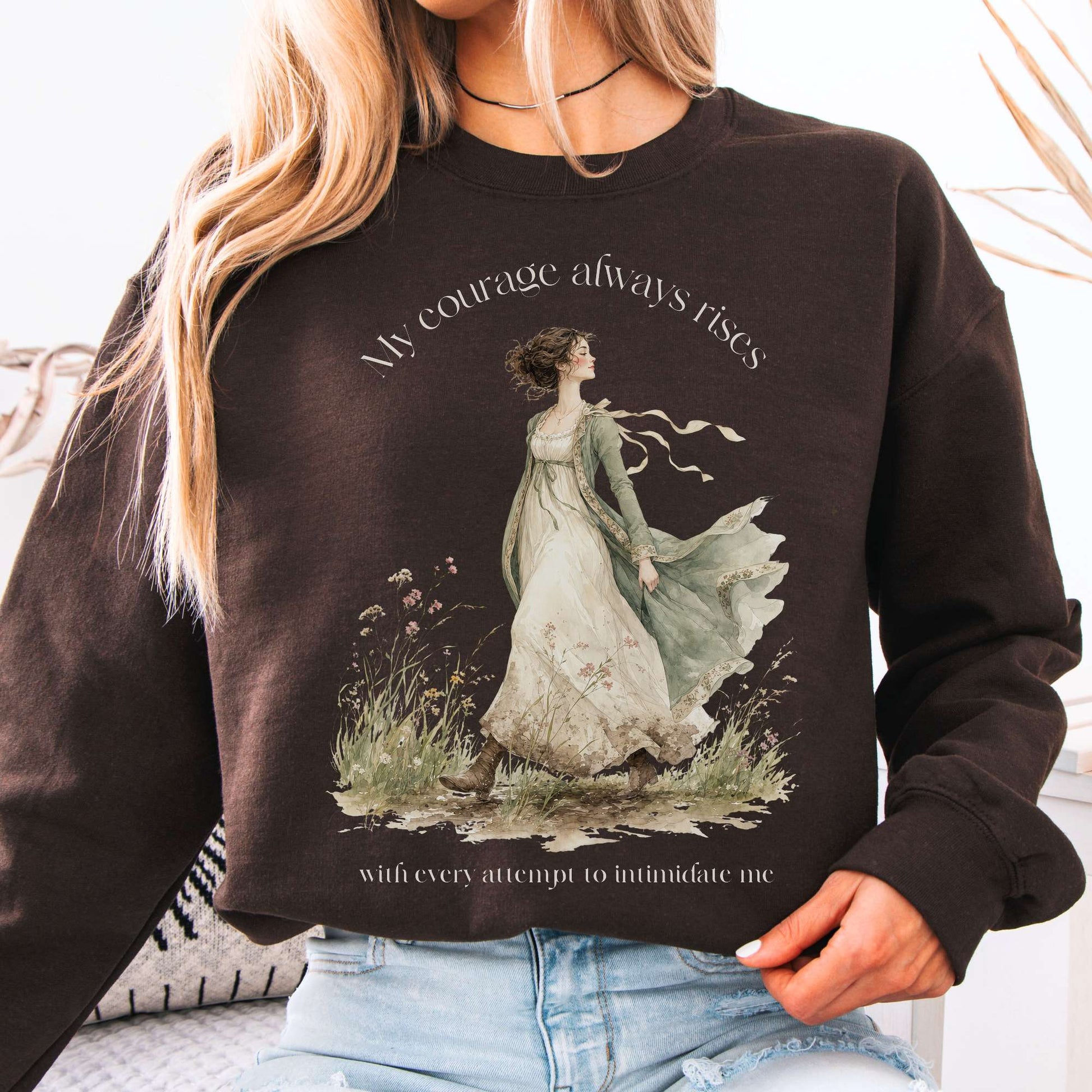 Sweatshirt Dark Chocolate / S My Courage Always Rises Jane Austen Literary Crewneck Sweatshirt The Mystic Eden
