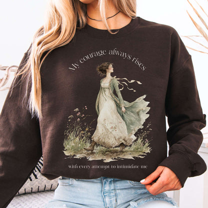 Sweatshirt Dark Chocolate / S My Courage Always Rises Jane Austen Literary Crewneck Sweatshirt The Mystic Eden