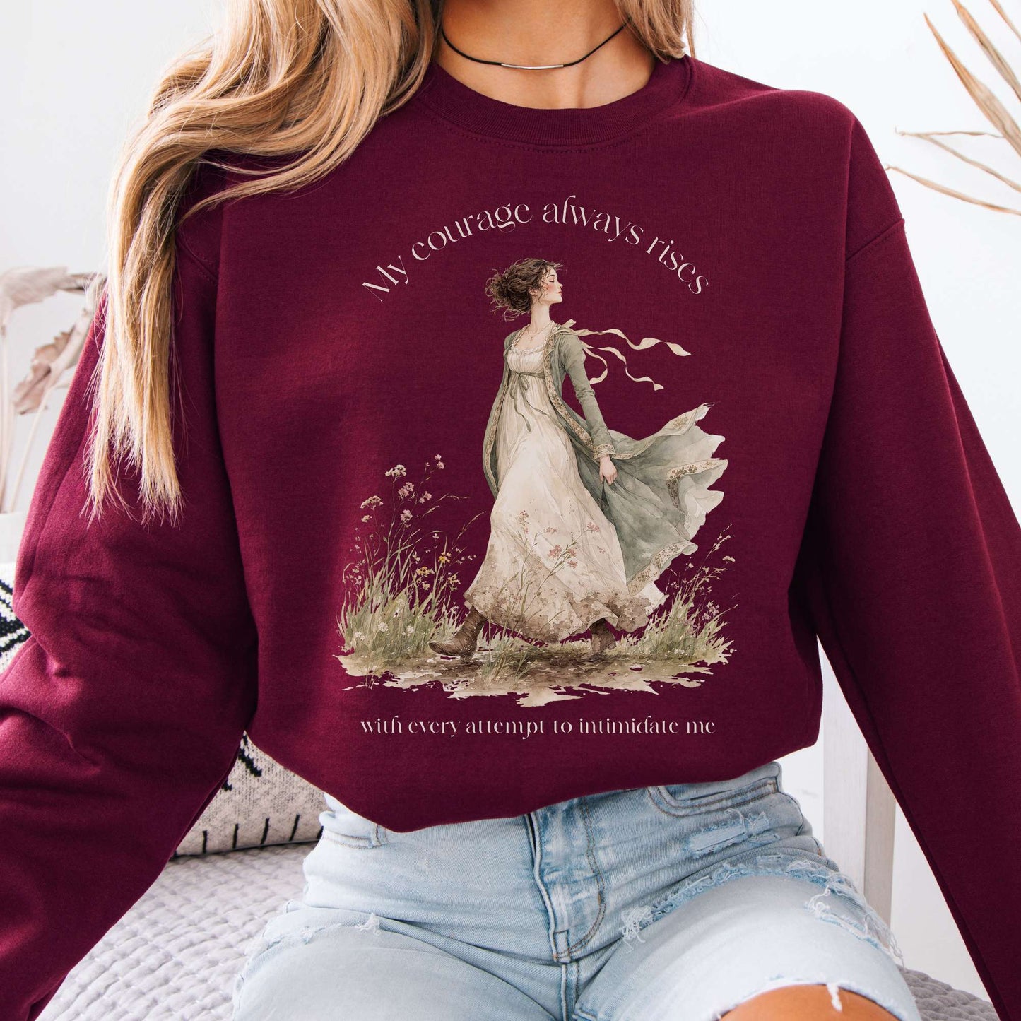Sweatshirt Maroon / S My Courage Always Rises Jane Austen Literary Crewneck Sweatshirt The Mystic Eden