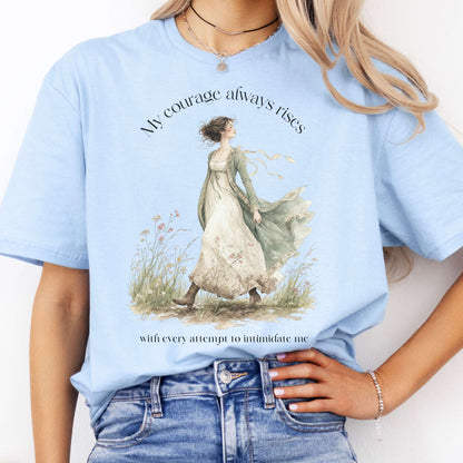My Courage Always Rises Jane Austen Literary T-Shirt