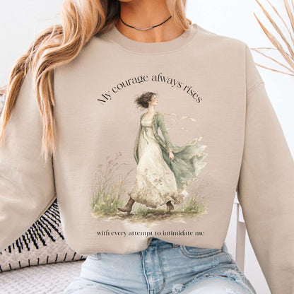 Sweatshirt Sand / S My Courage Always Rises Jane Austen Literary Crewneck Sweatshirt The Mystic Eden