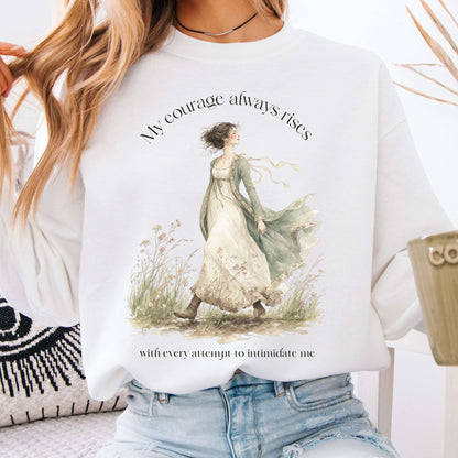 Sweatshirt White / S My Courage Always Rises Jane Austen Literary Crewneck Sweatshirt The Mystic Eden