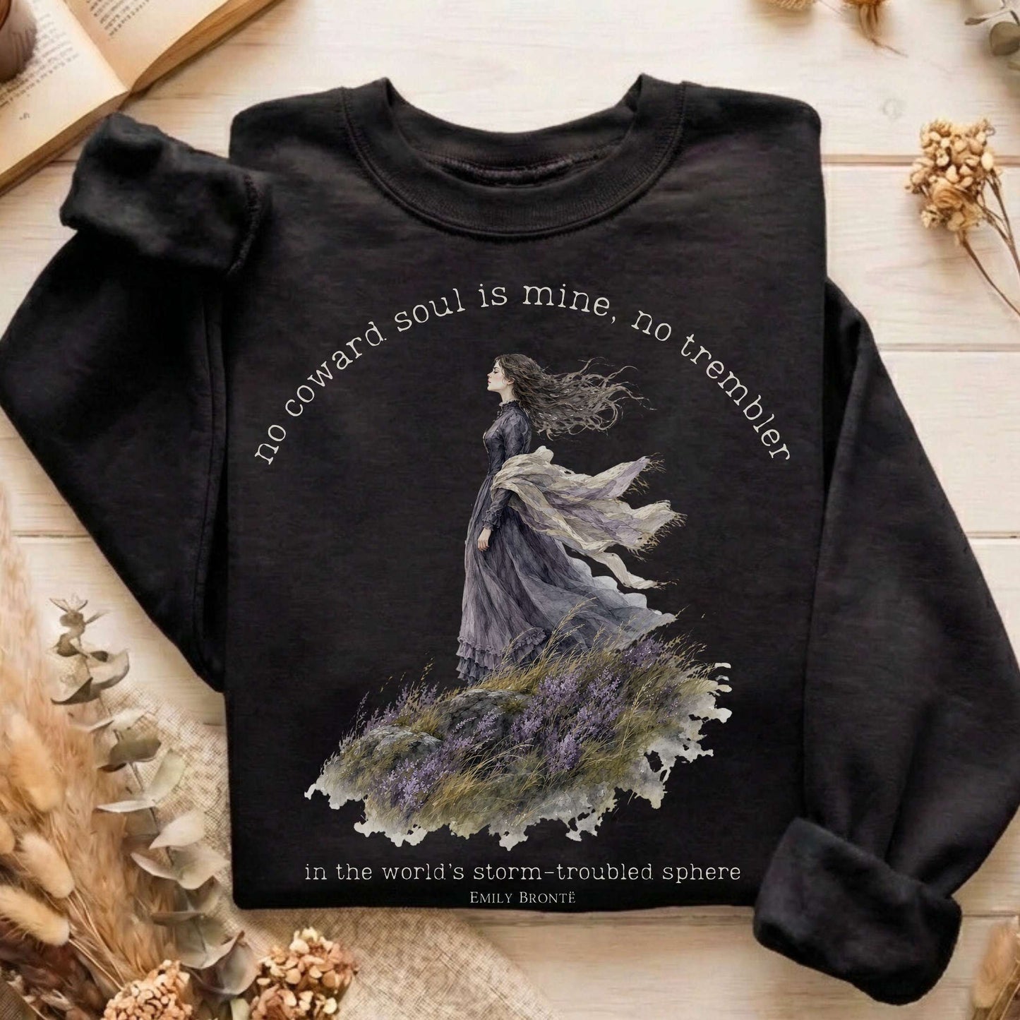 No Coward Soul Is Mine Emily Brontë Literary Sweatshirt