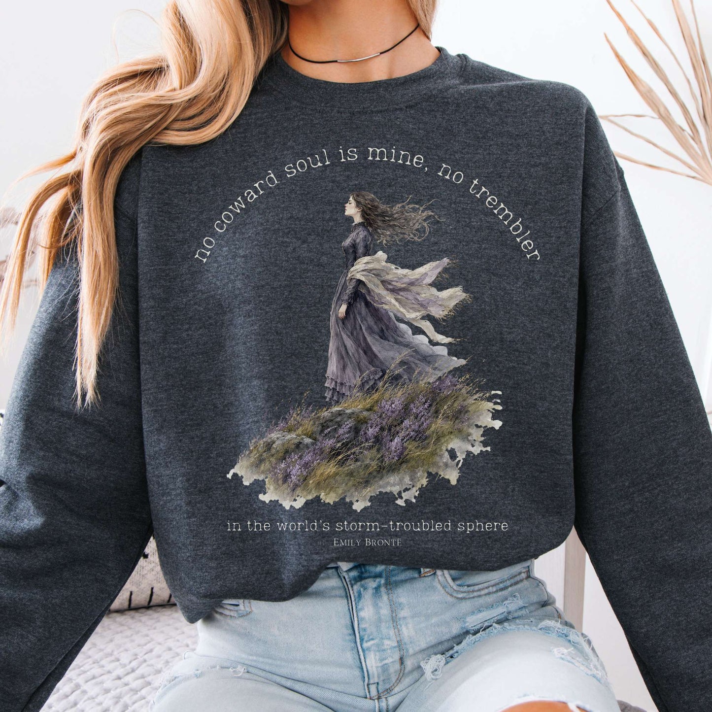 No Coward Soul Is Mine Emily Brontë Literary Sweatshirt