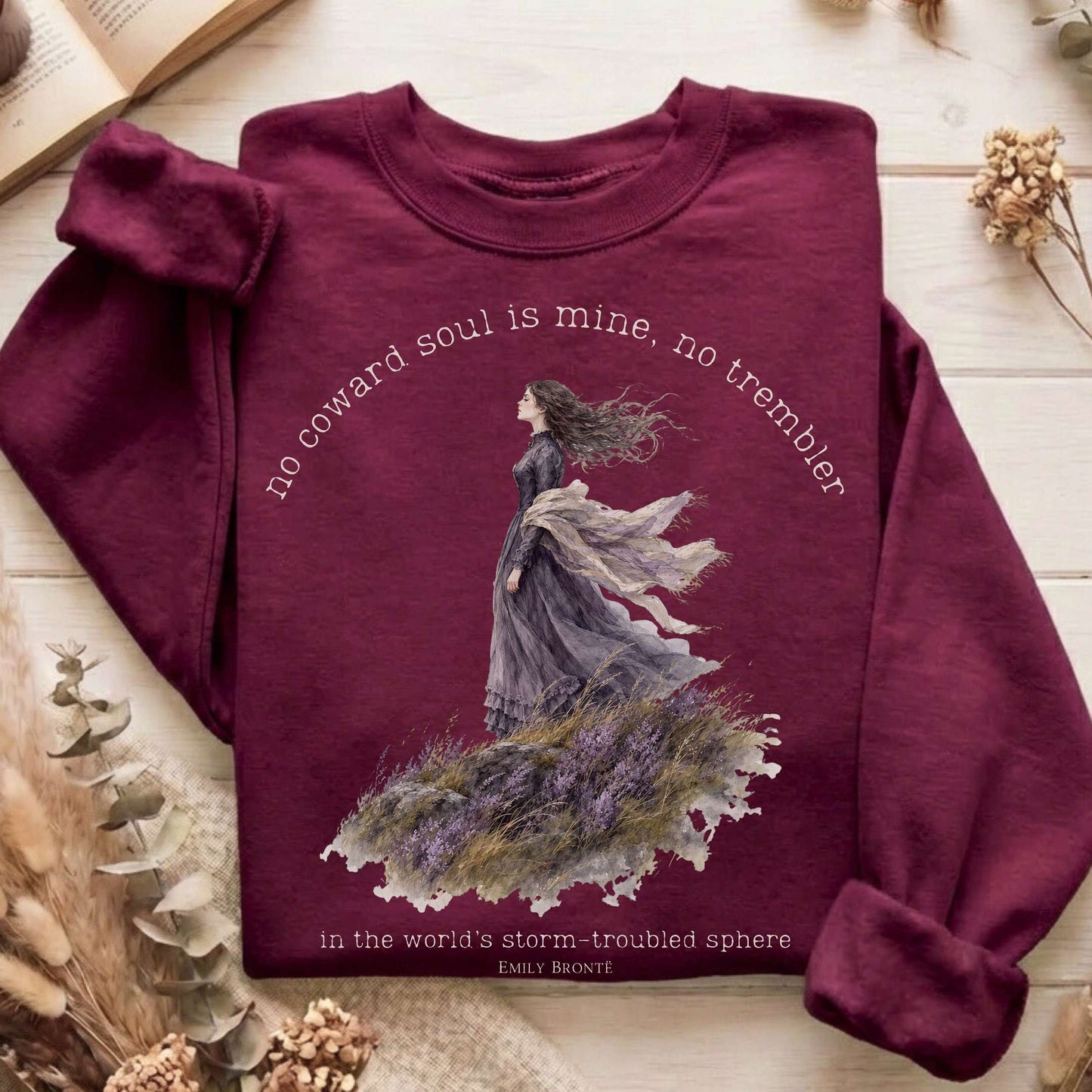 No Coward Soul Is Mine Emily Brontë Literary Sweatshirt