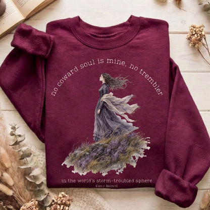 No Coward Soul Is Mine Emily Brontë Literary Sweatshirt