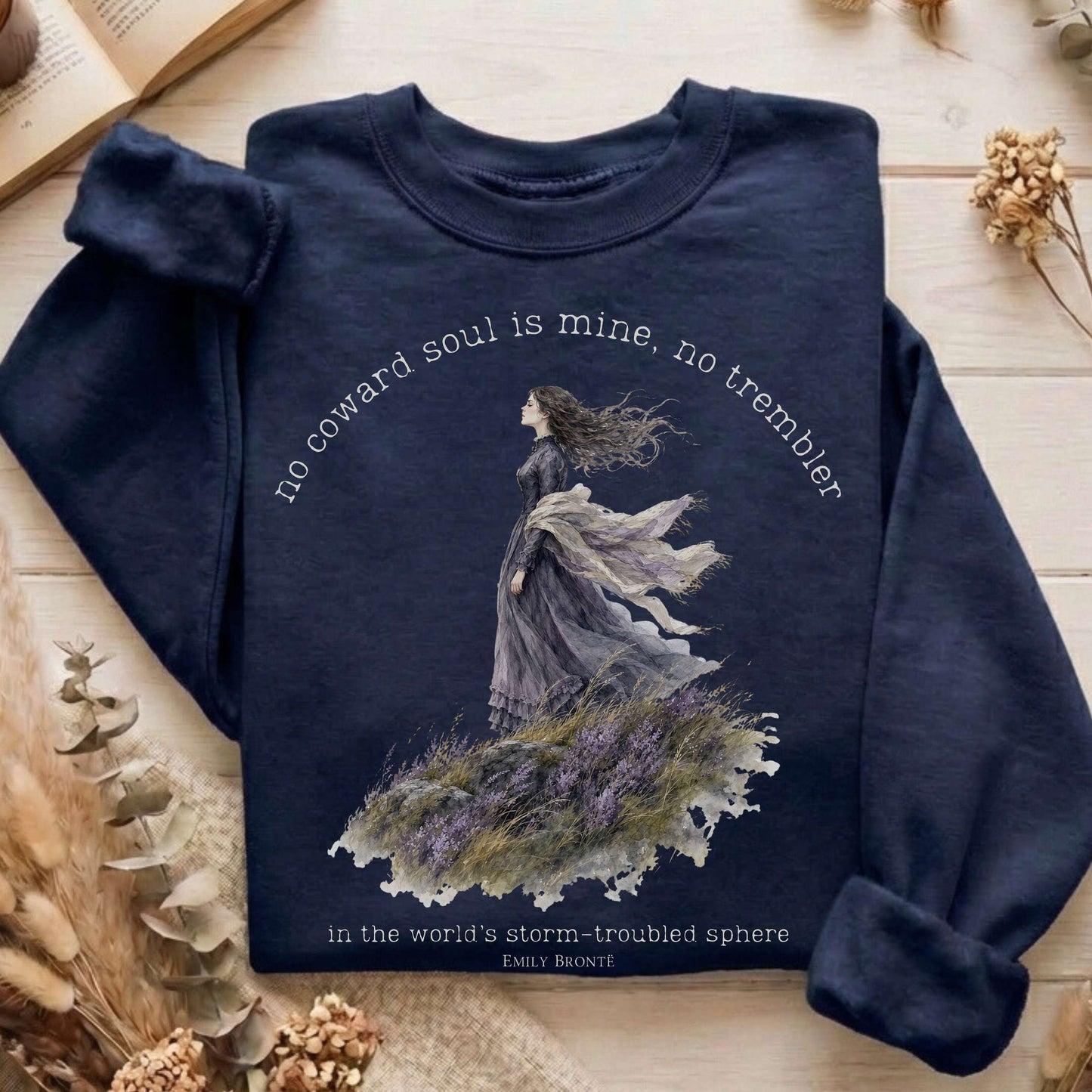 No Coward Soul Is Mine Emily Brontë Literary Sweatshirt