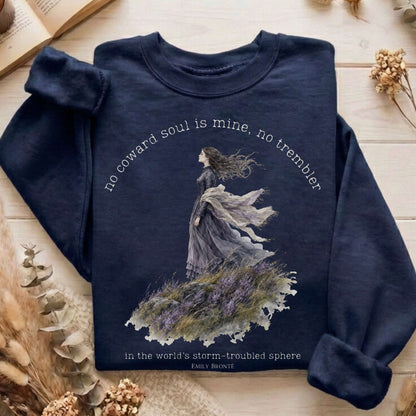 No Coward Soul Is Mine Emily Brontë Literary Sweatshirt