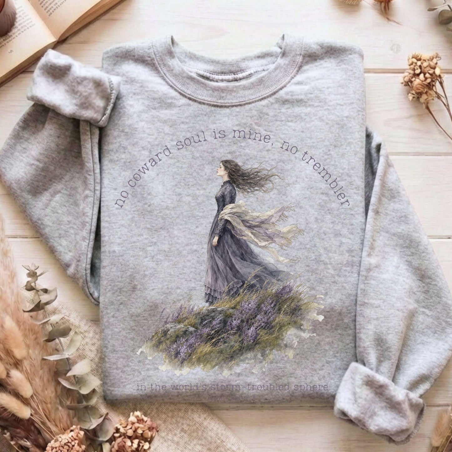 No Coward Soul Is Mine Emily Brontë Literary Sweatshirt