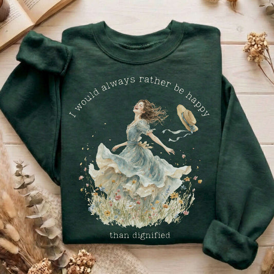 I Would Always Rather Be Happy Charlotte Brontë Literary Sweatshirt
