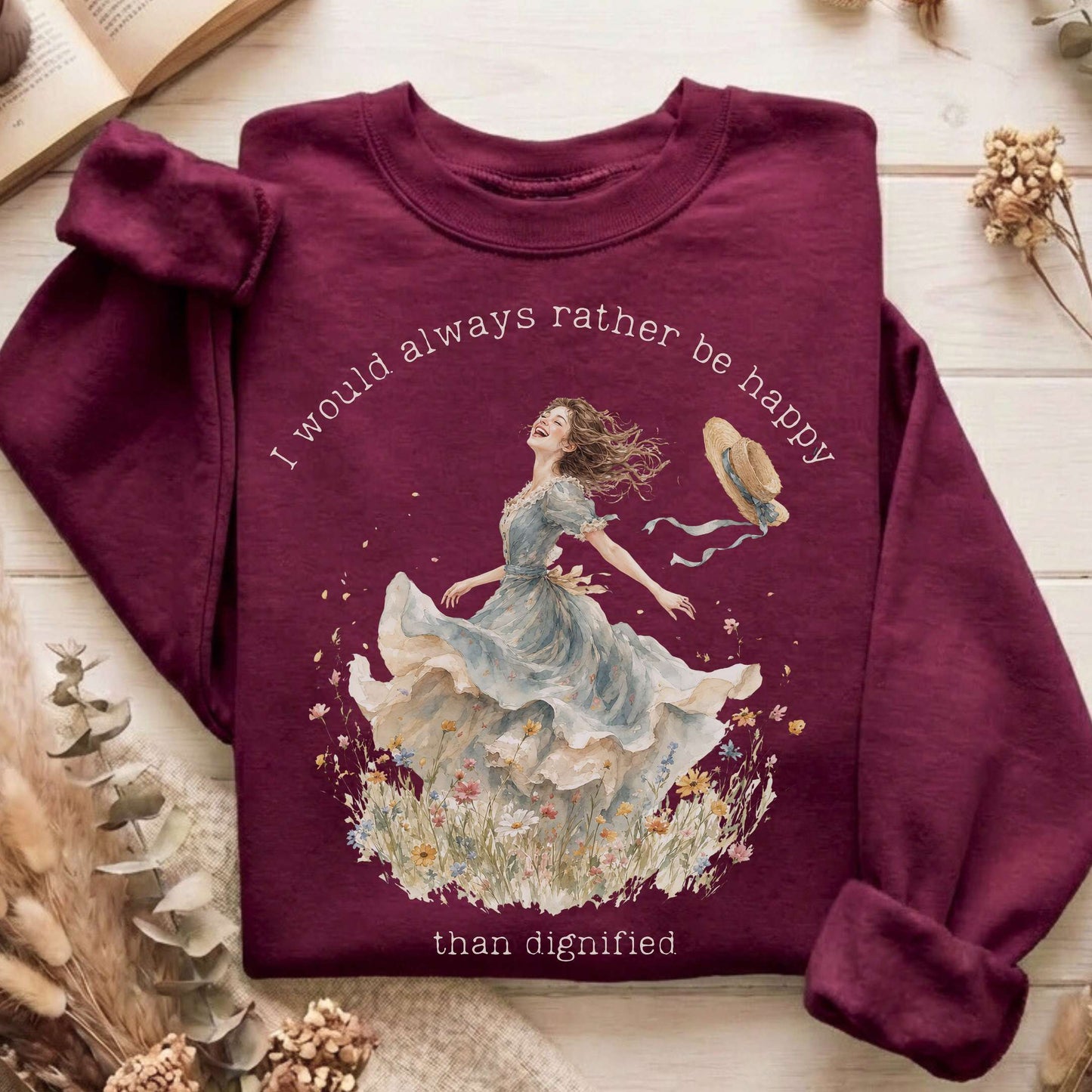 I Would Always Rather Be Happy Charlotte Brontë Literary Sweatshirt