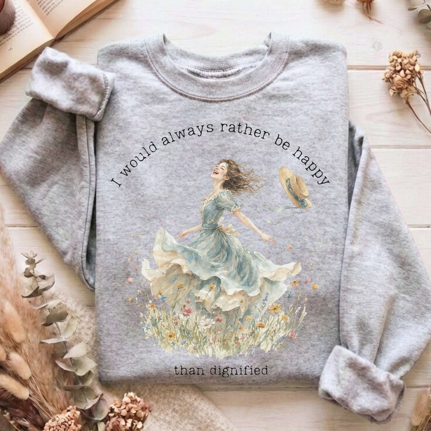 I Would Always Rather Be Happy Charlotte Brontë Literary Sweatshirt