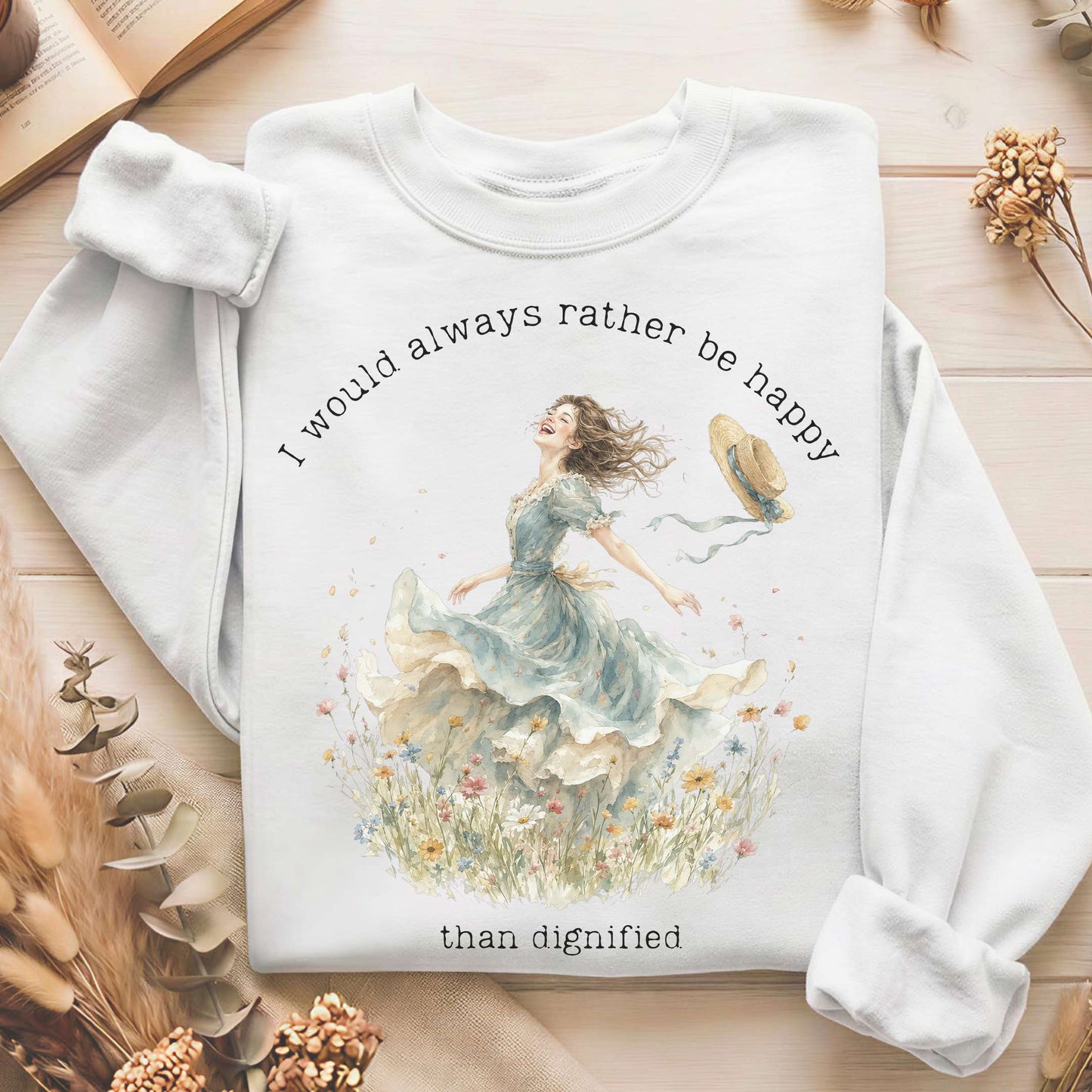 I Would Always Rather Be Happy Charlotte Brontë Literary Sweatshirt