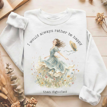 I Would Always Rather Be Happy Charlotte Brontë Literary Sweatshirt