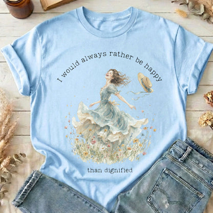 I Would Always Rather Be Happy Charlotte Brontë Literary T-Shirt