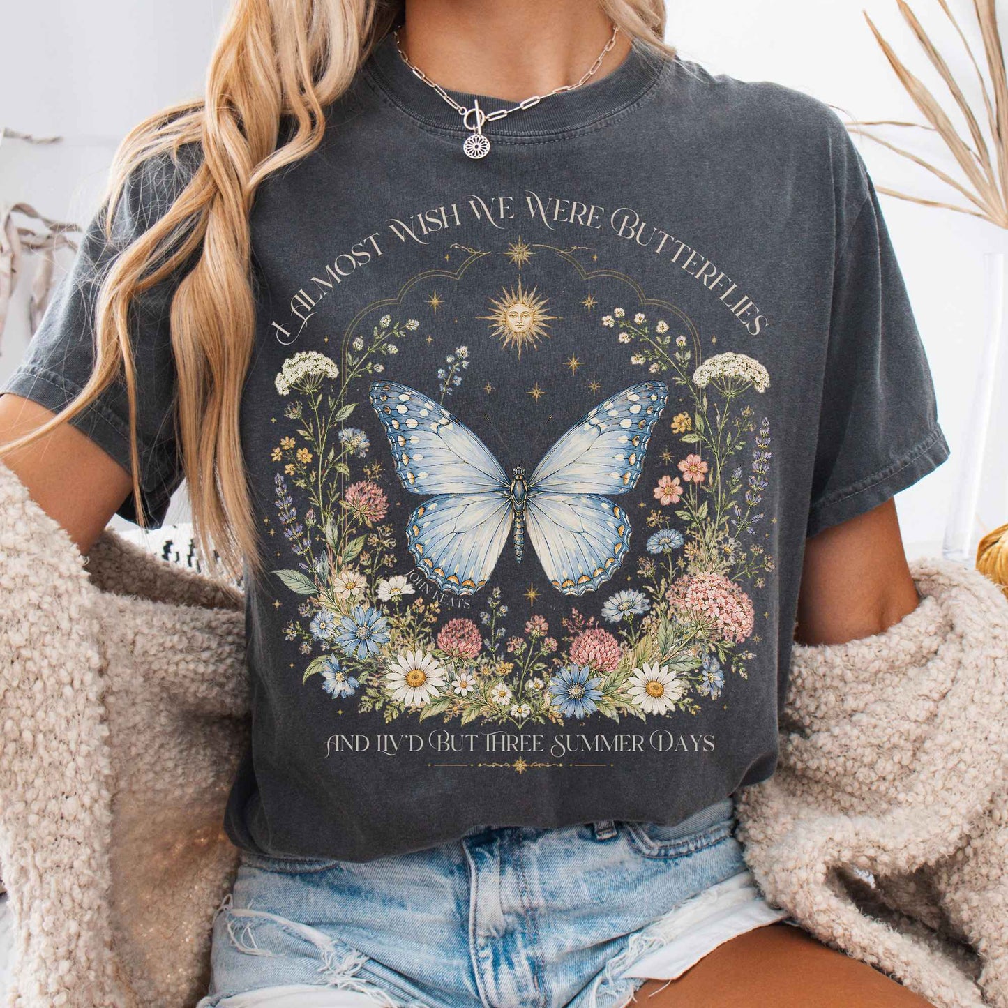 T-Shirt Pepper / S I Almost Wish We Were Butterflies John Keats T-Shirt The Mystic Eden