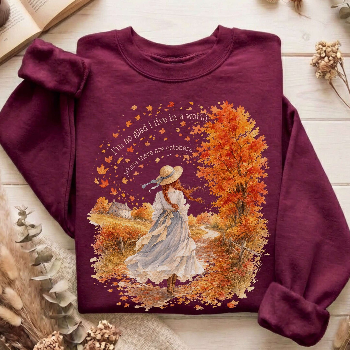 I'm So Glad I Live In A World Anne of Green Gables Literary Sweatshirt