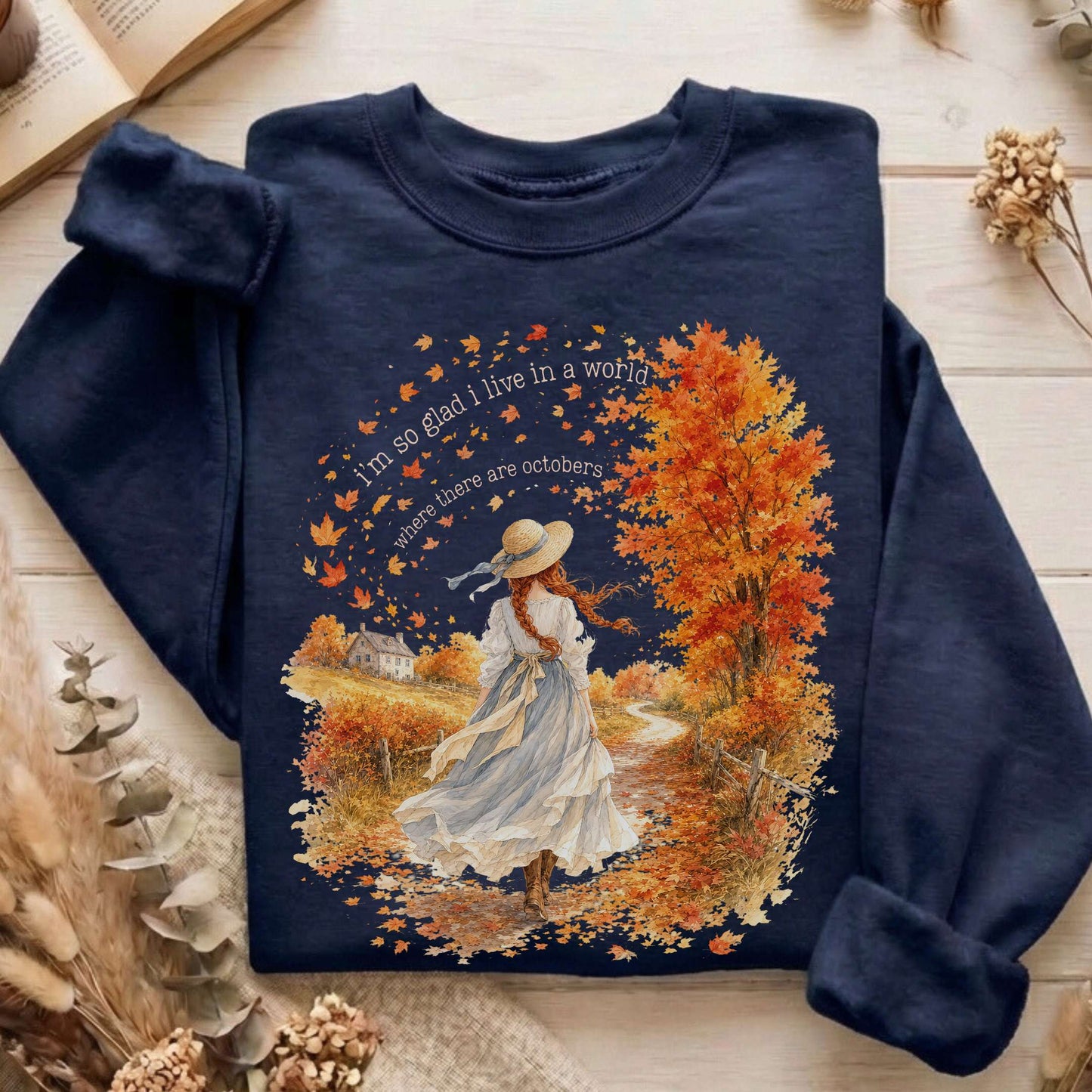 I'm So Glad I Live In A World Anne of Green Gables Literary Sweatshirt