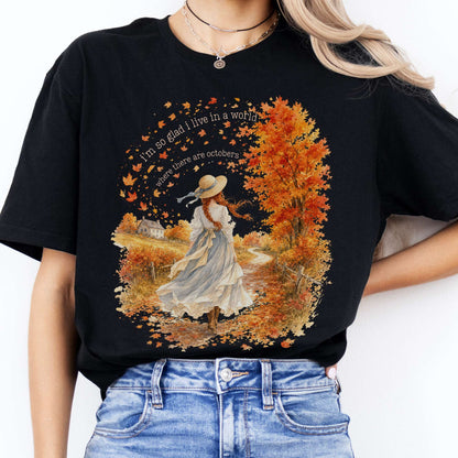 I'm So Glad I Live In A World Anne of Green Gables Literary T-Shirt