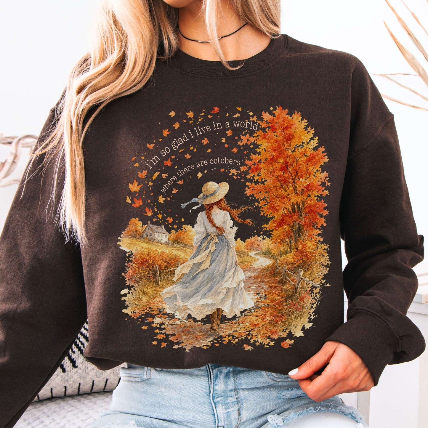 Sweatshirt Dark Chocolate / S I'm So Glad I Live In A World Anne of Green Gables Literary Crewneck Sweatshirt The Mystic Eden