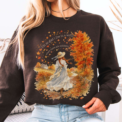 Sweatshirt Dark Chocolate / S I'm So Glad I Live In A World Anne of Green Gables Literary Crewneck Sweatshirt The Mystic Eden