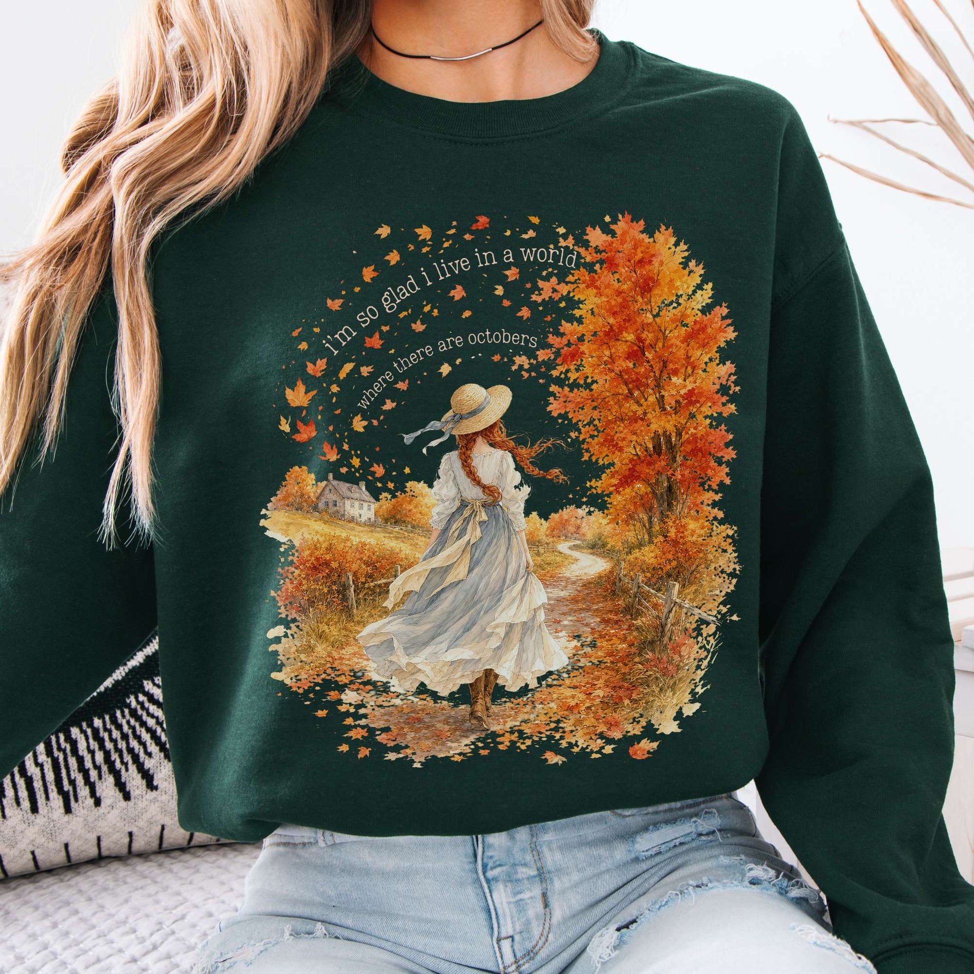 Sweatshirt Forest Green / S I'm So Glad I Live In A World Anne of Green Gables Literary Crewneck Sweatshirt The Mystic Eden