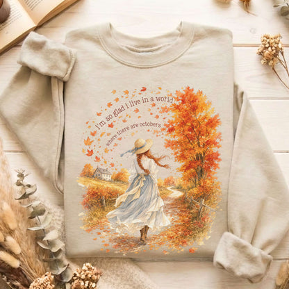 I'm So Glad I Live In A World Anne of Green Gables Literary Sweatshirt