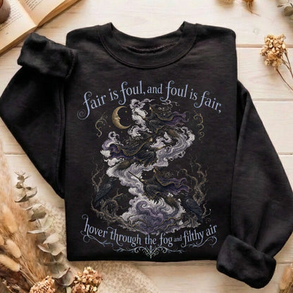 Fair Is Foul and Foul Is Fair Macbeth Shakespeare Sweatshirt