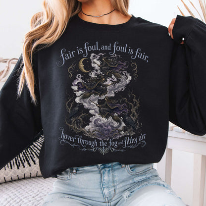 Fair Is Foul and Foul Is Fair Macbeth Shakespeare Sweatshirt