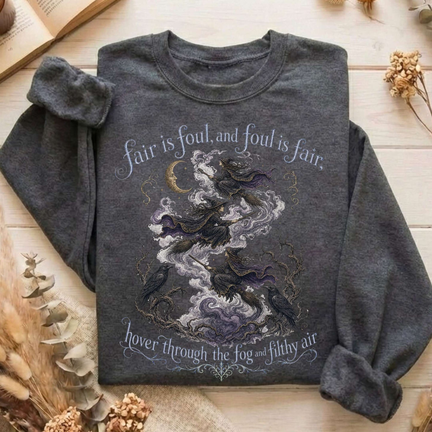 Fair Is Foul and Foul Is Fair Macbeth Shakespeare Sweatshirt