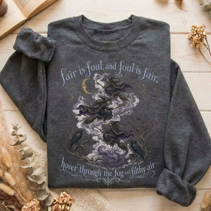 Fair Is Foul and Foul Is Fair Macbeth Shakespeare Sweatshirt