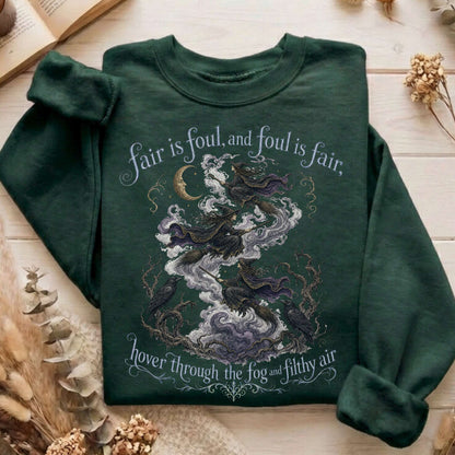 Fair Is Foul and Foul Is Fair Macbeth Shakespeare Sweatshirt