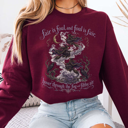 Fair Is Foul and Foul Is Fair Macbeth Shakespeare Sweatshirt