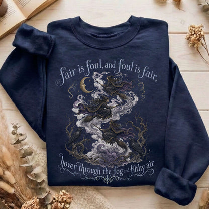 Fair Is Foul and Foul Is Fair Macbeth Shakespeare Sweatshirt